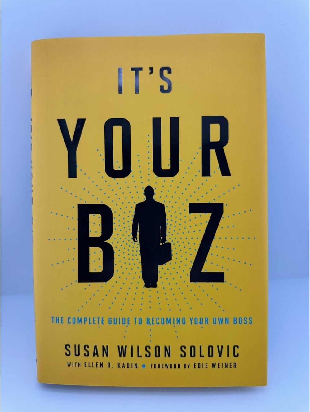 It’s Your Biz by Susan Wilson Solovic Hardcover AMA Small Business Guide